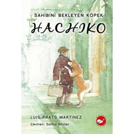 Hachiko 'Sahibini Bekleyen Köpek' - Luis Prats Martinez