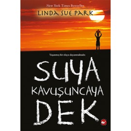 Suya Kavuşuncaya Dek - Linda Sue Park