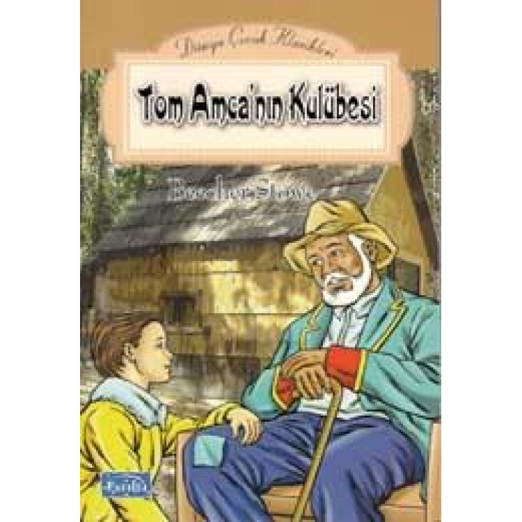 Tom Amca’nın Kulübesi - Beecher Stowe